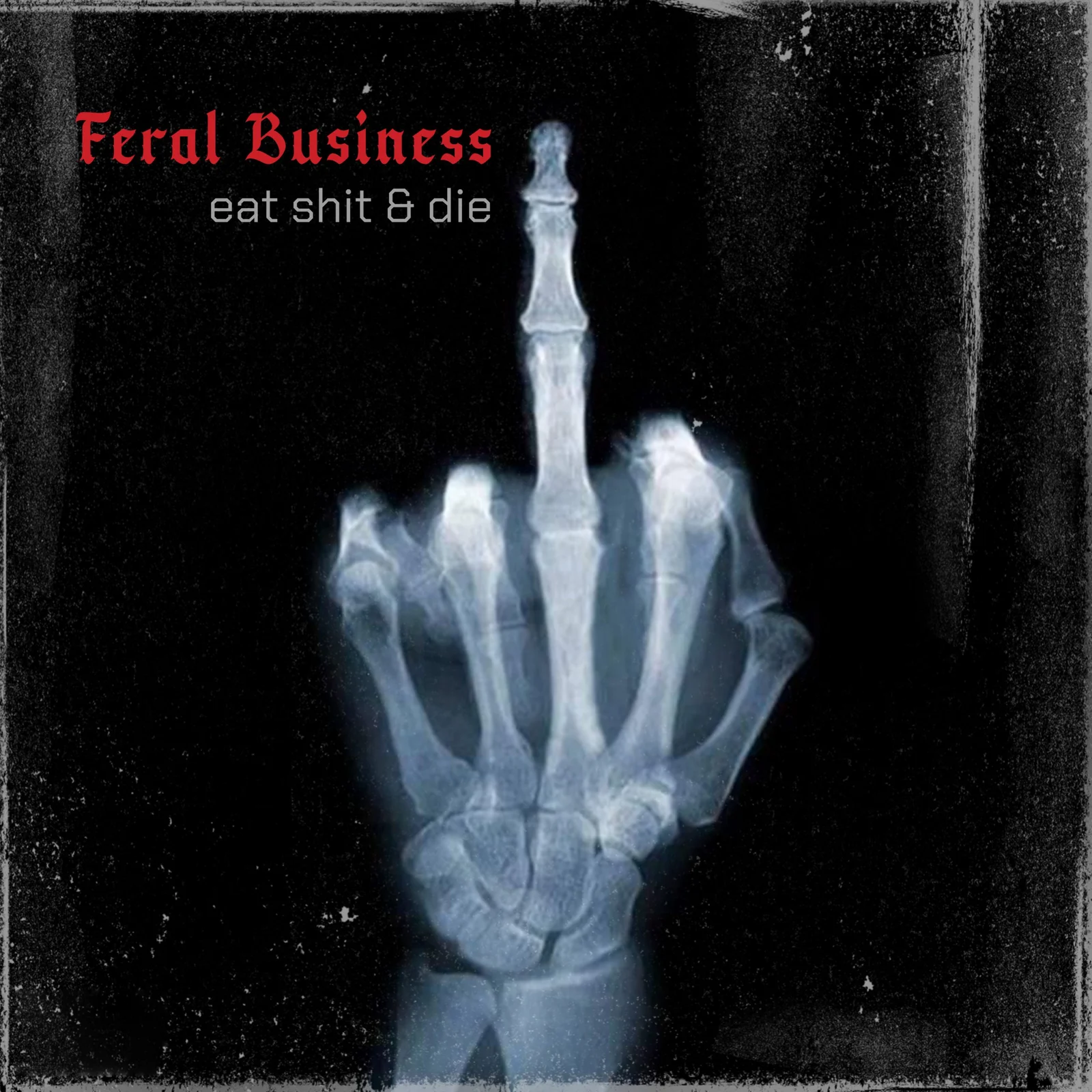 Eat Shit & Die cover artwork